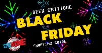 The Geek Critique - Black Friday Buying Guide
